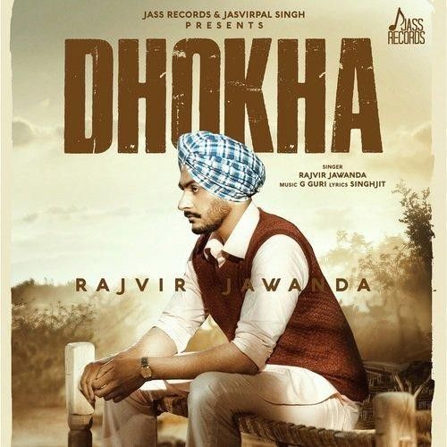 Dhokha Rajvir Jawanda Mp3 Song Free Download