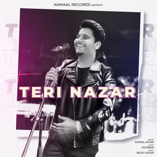 Teri Nazar Kamal Khan Mp3 Song Free Download