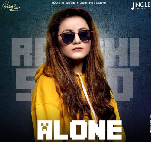 Alone Raashi Sood Mp3 Song Free Download