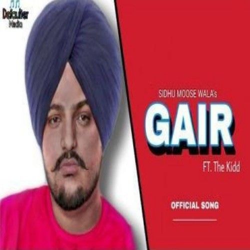 Gair Sidhu Moose Wala Mp3 Song Free Download