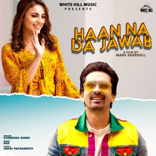 Haan Na Da Jawab Gurmukh Ginni Mp3 Song Free Download