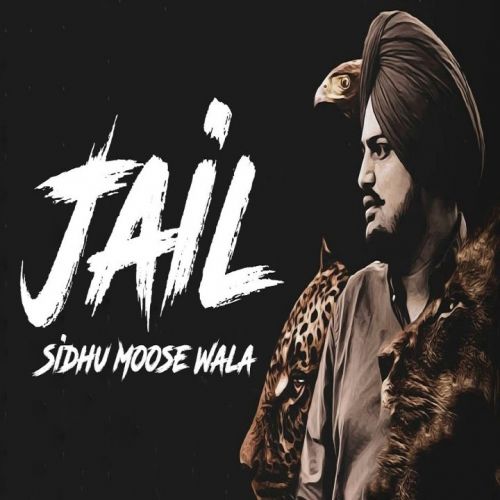 Jail Sidhu Moose Wala Mp3 Song Free Download