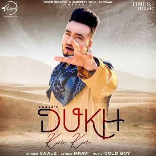 Dukh Kinu Kinu Saajz Mp3 Song Free Download