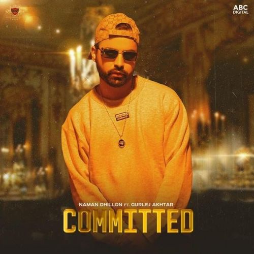 Committed Naman Dhillon, Gurlej Akhtar Mp3 Song Free Download