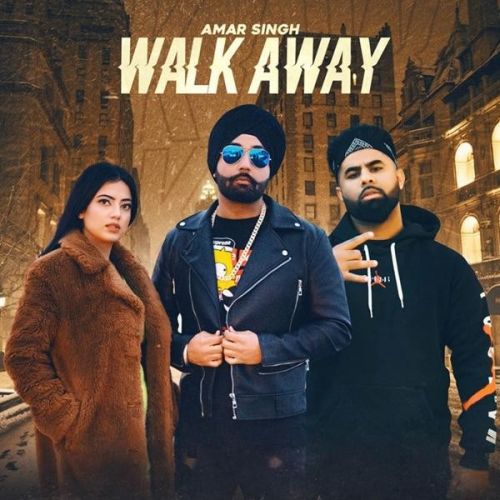 Walk Away Amar Singh, Sunny Malton Mp3 Song Free Download