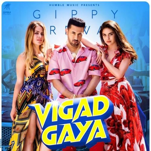 Vigad Gaya Gippy Grewal Mp3 Song Free Download