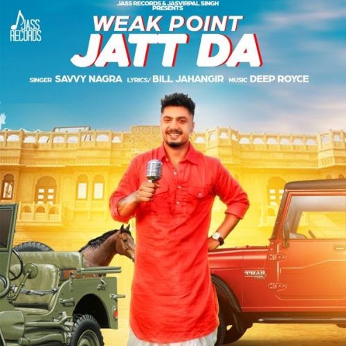 Weak Point Jatt Da Savvy Nagra Mp3 Song Free Download