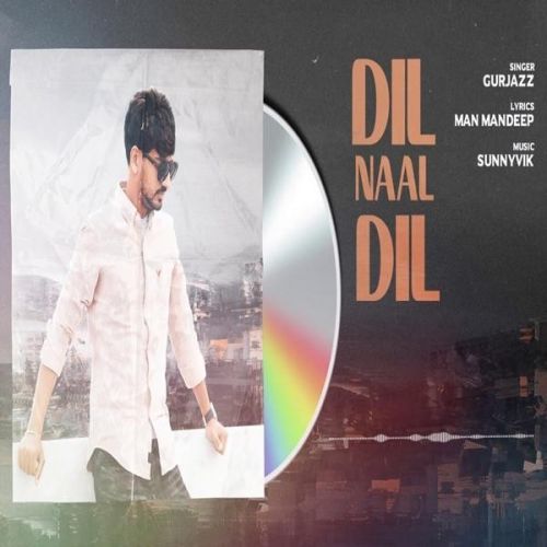 Dil Naal Dil GurJazz Mp3 Song Free Download