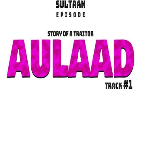 Aulaad Sultaan Mp3 Song Free Download