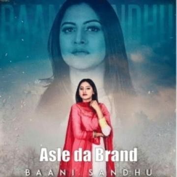 Asle da Brand Baani Sandhu, Zaildar Mp3 Song Free Download