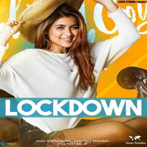 Lockdown Shipra Goyal Mp3 Song Free Download