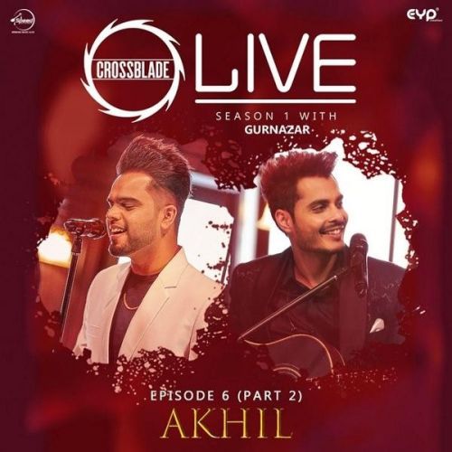 Life (Crossblade Season) Akhil, Gurnazar Mp3 Song Free Download