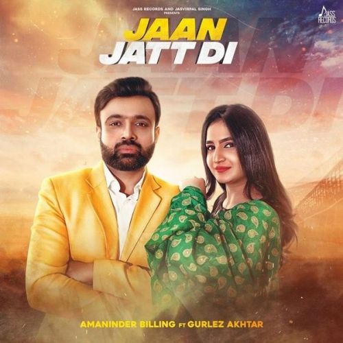 Jaan Jatt Di Gurlez Akhtar, Amaninder Billing Mp3 Song Free Download