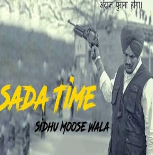 Saada Time Sidhu Moose Wala Mp3 Song Free Download