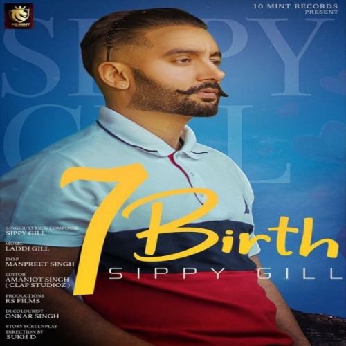 7 Birth Sippy Gill Mp3 Song Free Download
