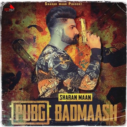 Pubg Badmaash Sharan Maan Mp3 Song Free Download