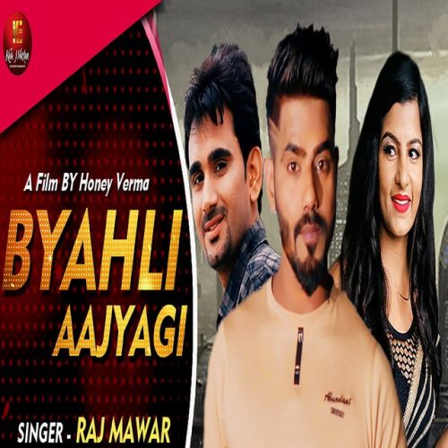 Byahli Aajyagi Raj Mawar Mp3 Song Free Download