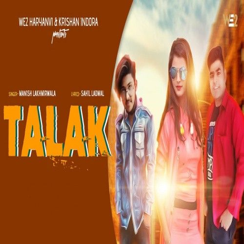Talak Munish Lakhmirwala Mp3 Song Free Download