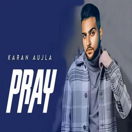 Pray Karan Aujla Mp3 Song Free Download