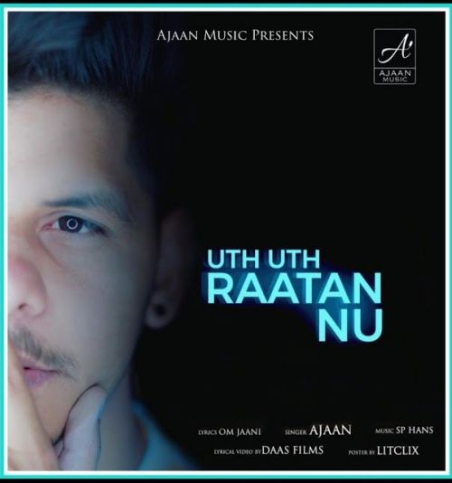 Uth Uth Rattan Nu Ajaan Mp3 Song Free Download