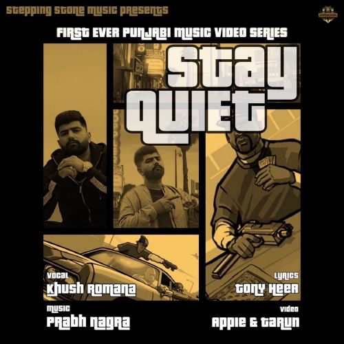 Stay Quiet Khush Romana Mp3 Song Free Download