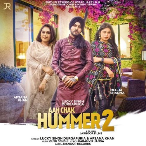 Aah Chak Hummer 2 Lucky Singh Durgapuria, Afsana Khan Mp3 Song Free Download