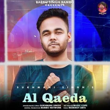 Al Qaeda Sukhmani Singh Mp3 Song Free Download