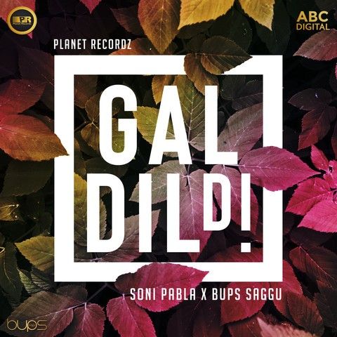 Gal Dil Di (Garage Remix) Bups Saggu, Soni Pabla Mp3 Song Free Download