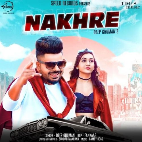 Nakhre Deep Ghuman, Fankaar Mp3 Song Free Download
