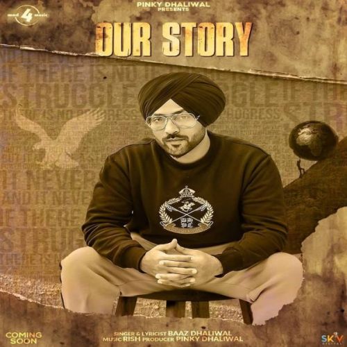 Our Story Baaz Dhaliwal Mp3 Song Free Download