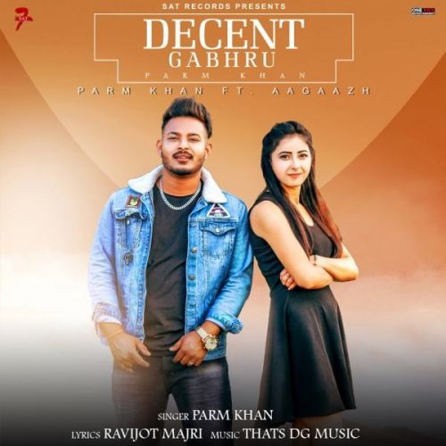 Decent Gabru Parm Khan Mp3 Song Free Download