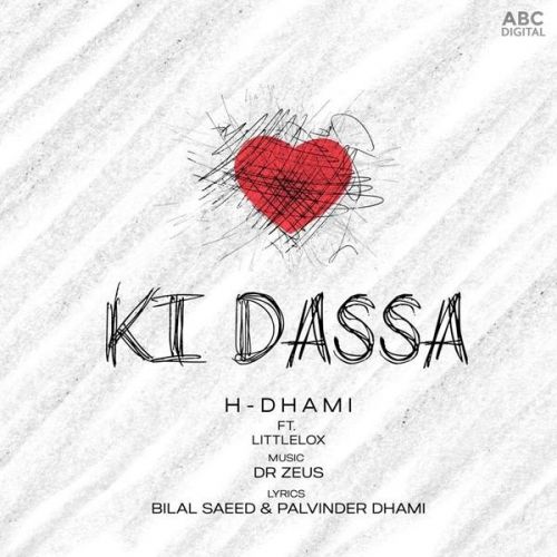 Ki Dassa H Dhami, LittleLox Mp3 Song Free Download