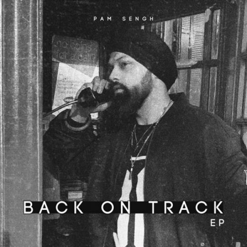 Back On Track Pam Sengh full album mp3 songs download