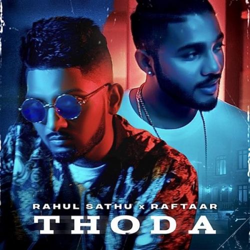 Thoda Rahul Sathu, Raftaar Mp3 Song Free Download