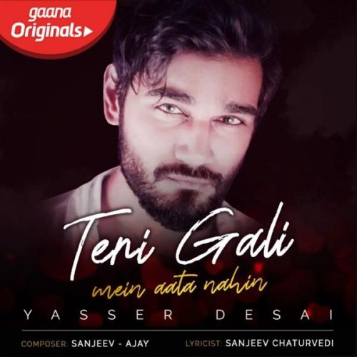 Teri Gali Mein Aata Nahin Yasser Desai Mp3 Song Free Download