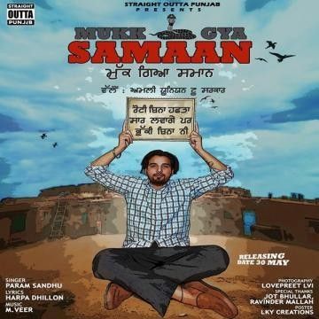 Mukk Gya Samaan Param Sandhu Mp3 Song Free Download