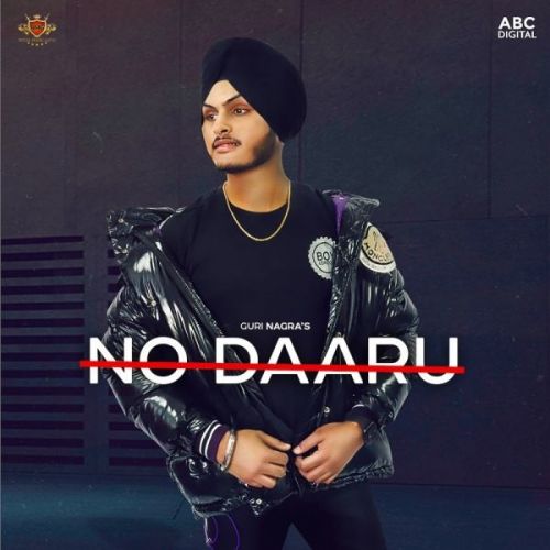 No Daaru Guri Nagra Mp3 Song Free Download