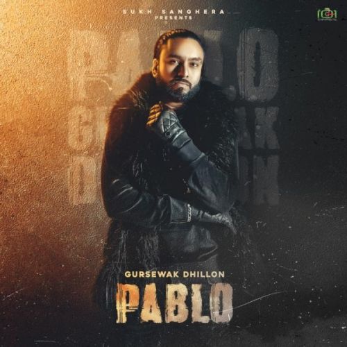 Pablo Gursewak Dhillon Mp3 Song Free Download