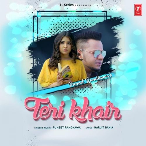 Teri Khair Puneet Randhawa Mp3 Song Free Download