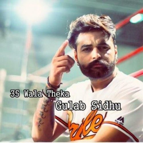 35 Wala Theka Gulab Sidhu Mp3 Song Free Download