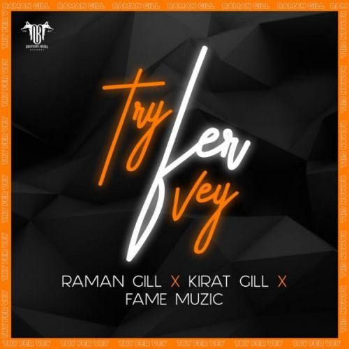 Try Fer Vey Raman Gill Mp3 Song Free Download