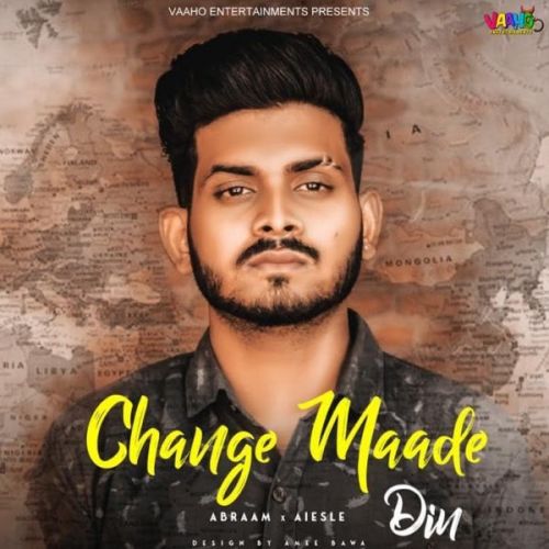 Change Maade Din Abraam Mp3 Song Free Download