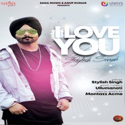 I Love You Stylish Singh Mp3 Song Free Download