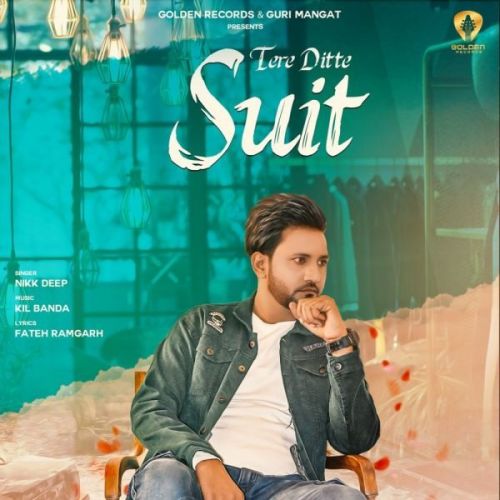 Tere Ditte Suit Nikk Deep Mp3 Song Free Download