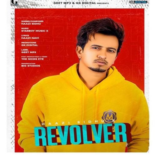 Revolver Haazi Sidhu Mp3 Song Free Download