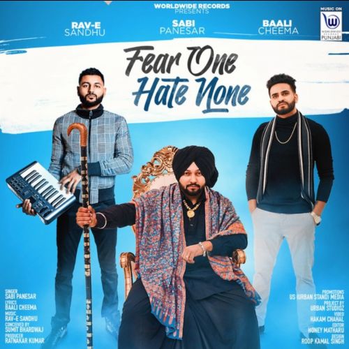 Fear One Hate None Sabi Panesar Mp3 Song Free Download