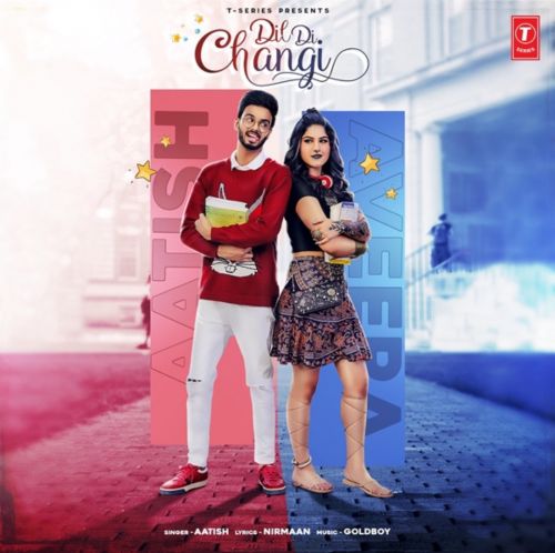 Dil Di Changi Aatish Mp3 Song Free Download