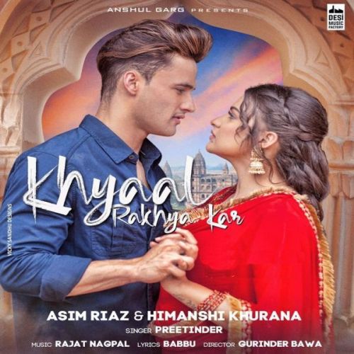 Khyaal Rakhya Kar Preetinder Mp3 Song Free Download