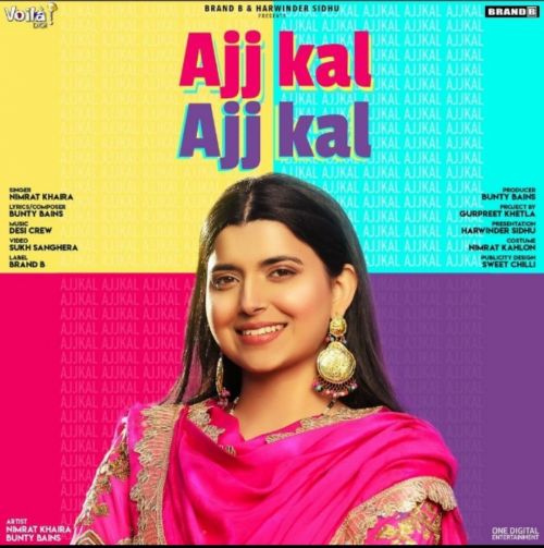 Ajj Kal Ajj Kal Nimrat Khaira Mp3 Song Free Download