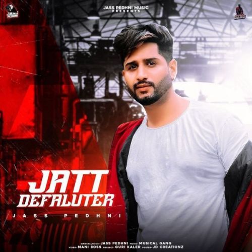 Jatt Defaulter Jass Pedhni Mp3 Song Free Download